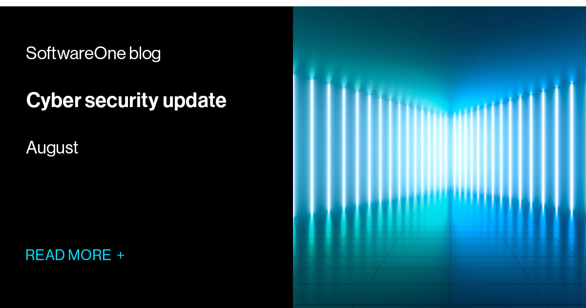Cyber security update, August | SoftwareOne blog