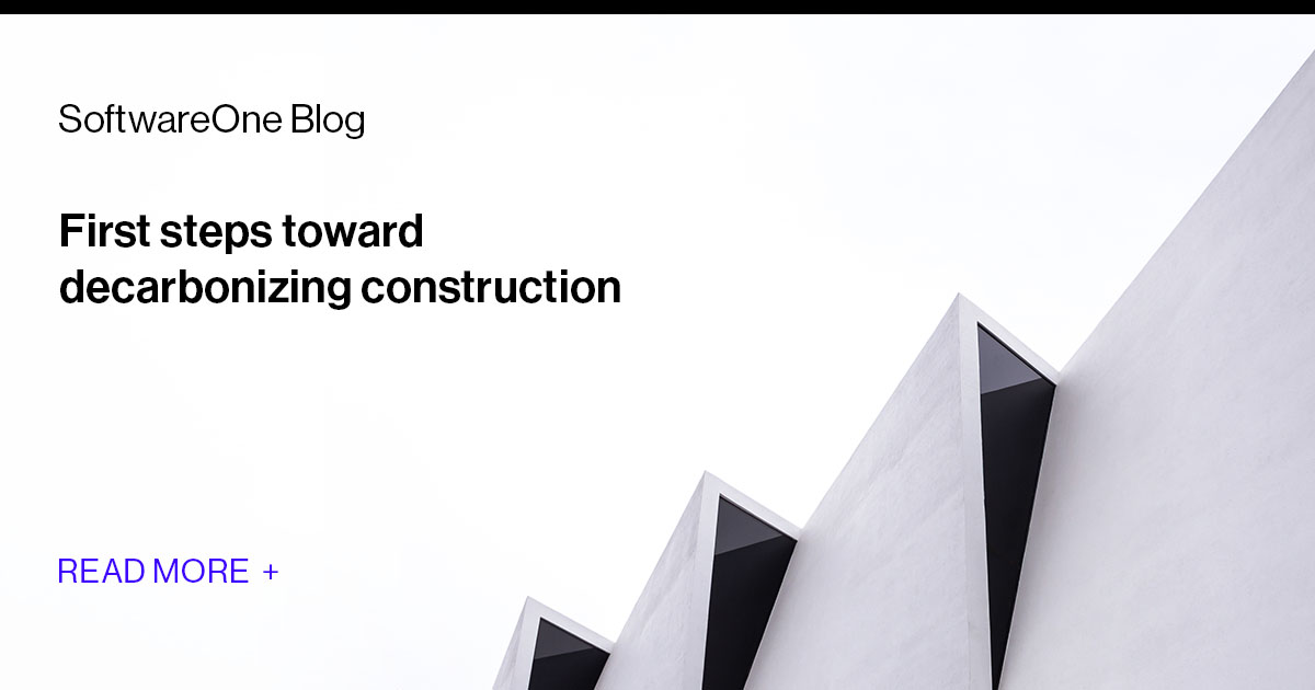 First steps toward decarbonizing construction SoftwareOne Blog