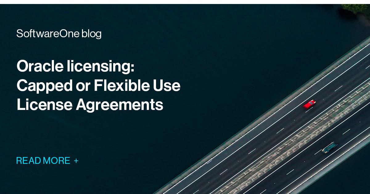 Oracle ULAs Capped or Flexible Use License Agreements SoftwareOne Blog