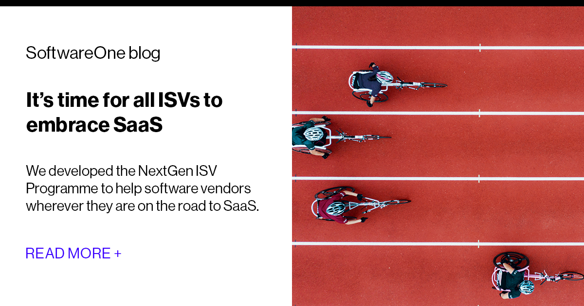 Simplifying The SaaS Transformation Journey For ISVs | SoftwareOne Blog