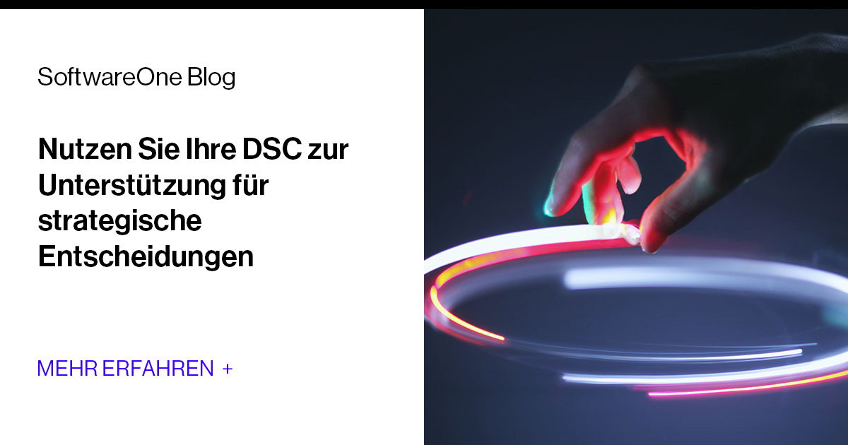 DSC für strategische Entscheidungen SoftwareOne Blog