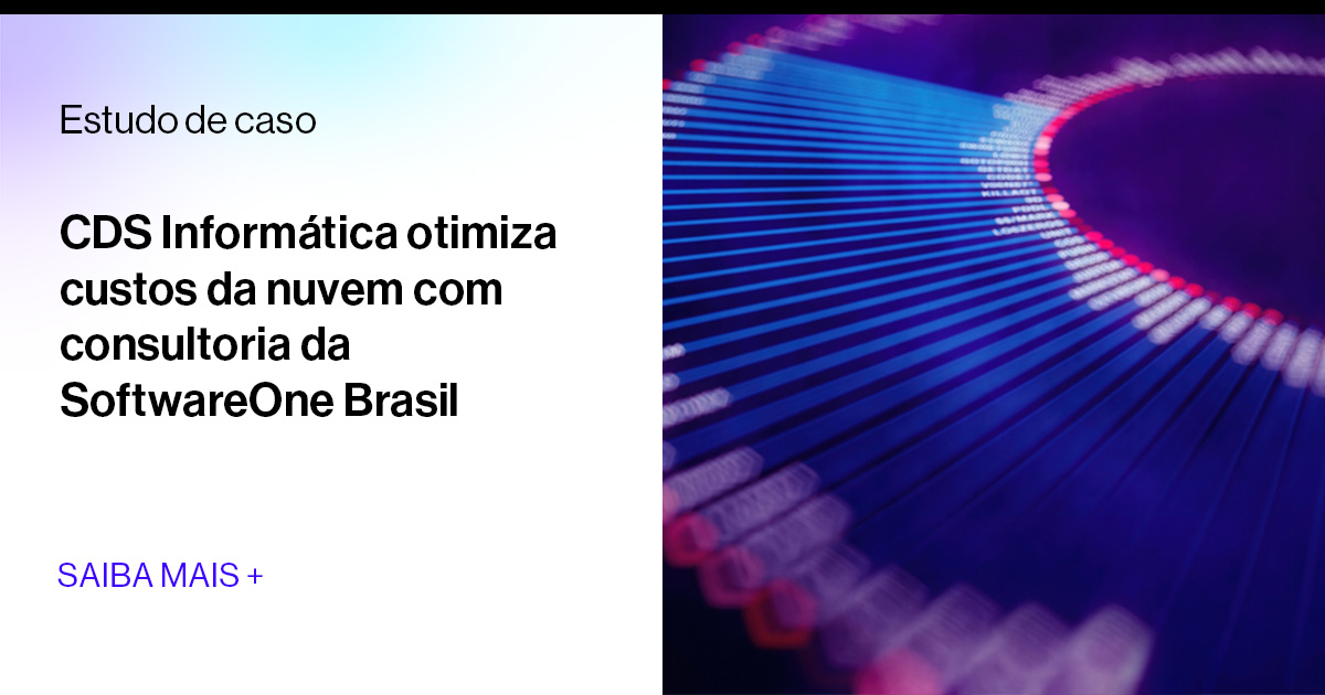 CDS Informática otimiza custos da nuvem com consultoria da SoftwareOne