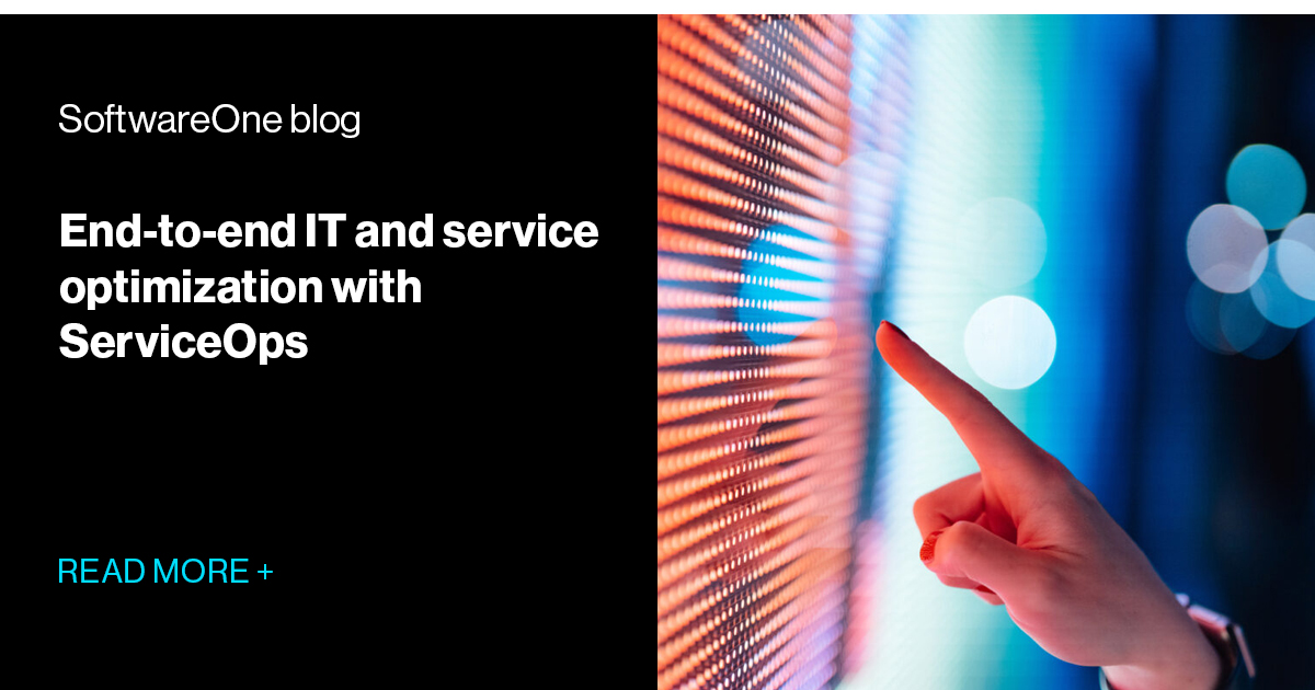 End-to-end IT and service optimization with ServiceOps | SoftwareOne blog