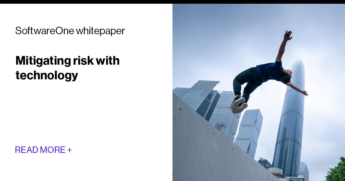Mitigating Risk with Technology | SoftwareOne Whitepaper